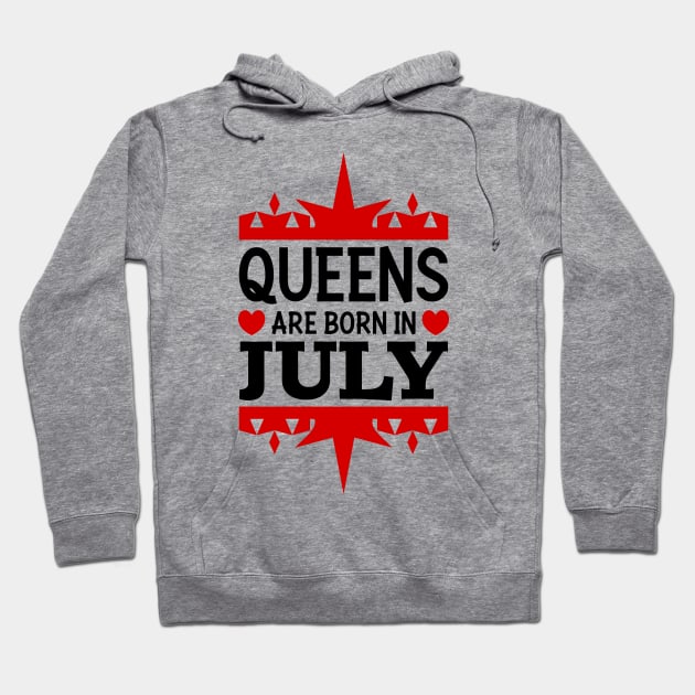 Queens are born in July Hoodie by colorsplash